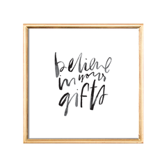 believe in your gifts art print